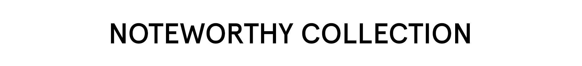Noteworthy Collection