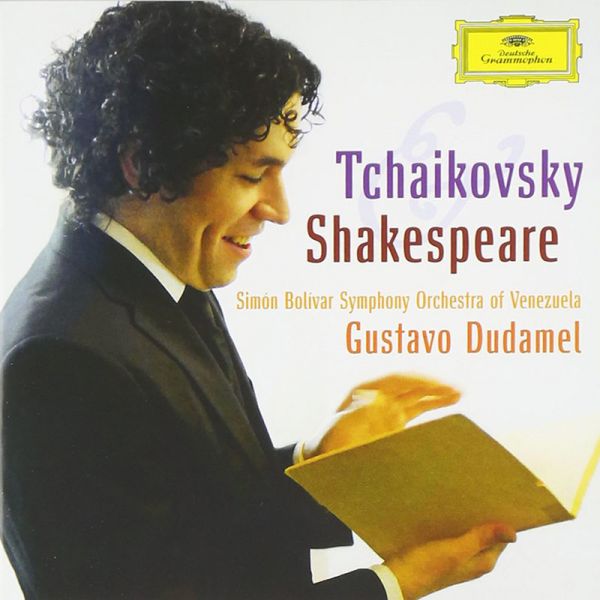 Dudamel - Tchaikovsky & Shakespeare (CD)