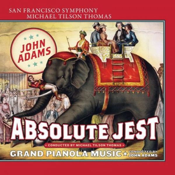 Adams: Absolute Jest, Grand Pianola Music (CD)