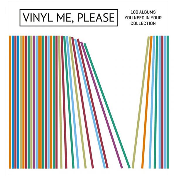 Vinyl Me, Please: 100 Albums You Need in Your Collection