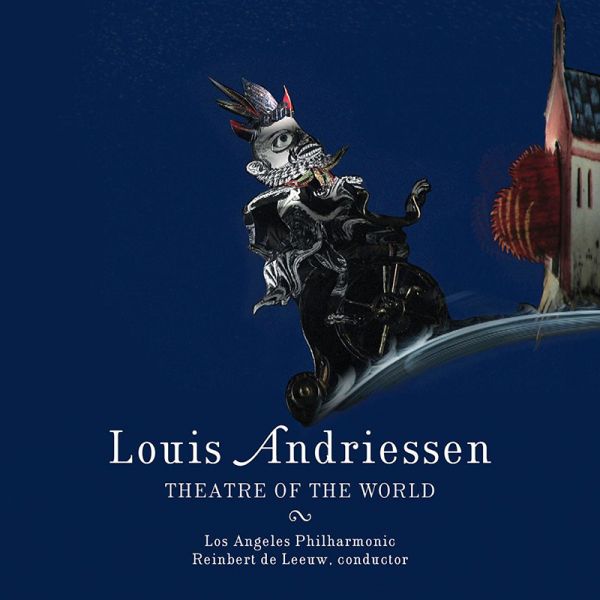 Andriessen: Theatre of the World - De Leeuw & LA Phil (CD)