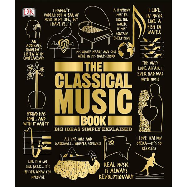 The Classical Music Book: Big Ideas Simply Explained (Book)