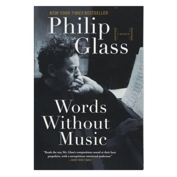 Words Without Music: A Memoir by Philip Glass