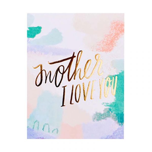 Mother's Day Card - Mother I Love You