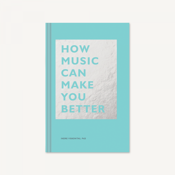 How Music Can Make You Better