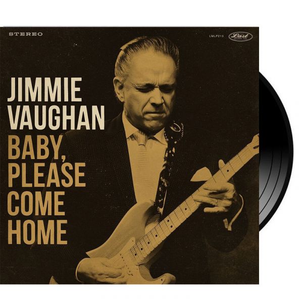 Jimmie Vaughan: Baby, Please Come Home (Vinyl)