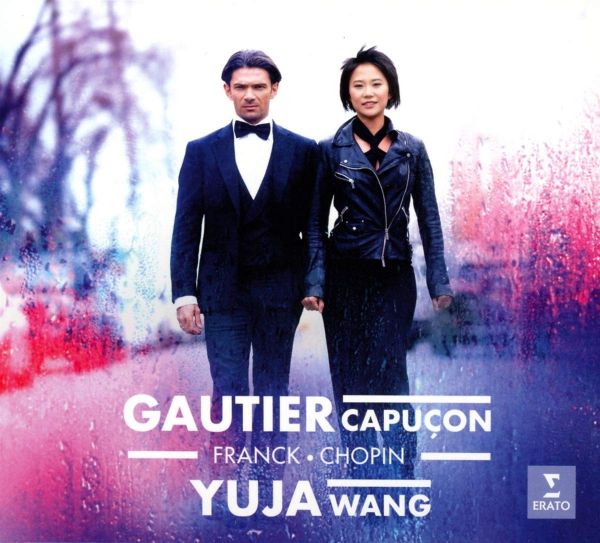 Franck & Chopin: Gautier Capucon and Yuja Wang (CD)