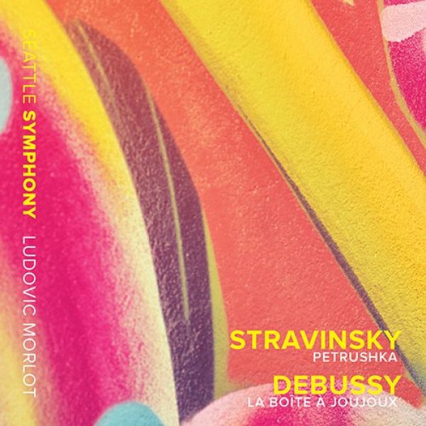 Ludovic Morlot / Seattle Symphony - Stravinsky and Debussy