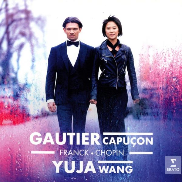 Franck & Chopin: Gautier Capucon and Yuja Wang (CD)