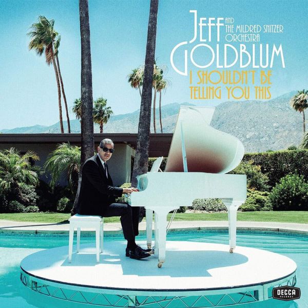 Jeff Goldblum - I Shouldn't Be Telling You This (CD)