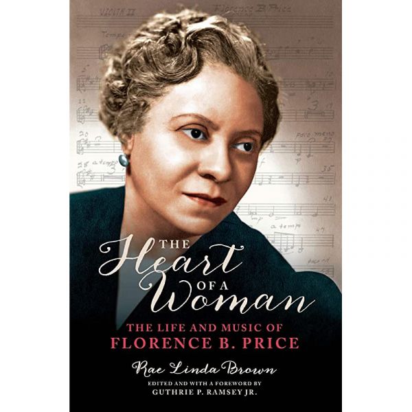The Heart of a Woman: The Life and Music of Florence B. Price