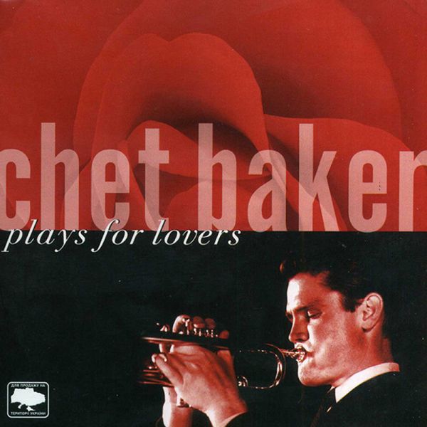 Chet Baker Plays for Lovers