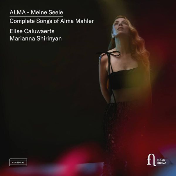 Meine Seele: Complete Songs of Alma Mahler (CD)