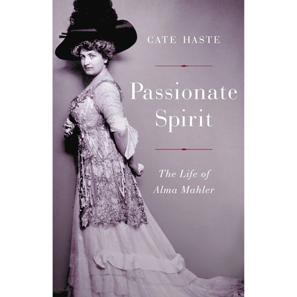 Passionate Spirit: The Life of Alma Mahler (Book)
