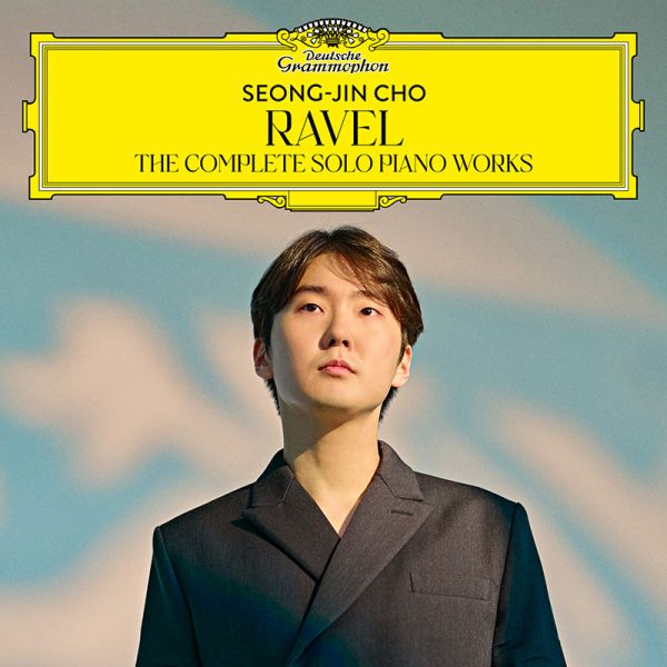 Ravel: The Complete Solo Piano Works - Seong-Jin Cho (2 CD)