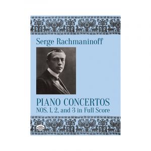 Rachmaninoff: Piano Concertos Nos. 1, 2 and 3 in Full Score (Score)