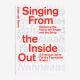 Singing From the Inside Out